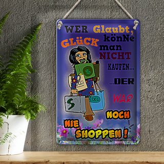 Blechschild Spruch 20x30cm wer glaubt Glück könne man nicht