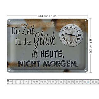 Blechschild Spruch 30x20cm Zeit für das Glück heute nicht