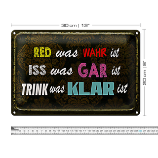 Blechschild Spruch 30x20cm red was wahr iss gar trink klar