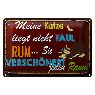 Blechschild Spruch 30x20cm meine Katze liegt nicht faul rum