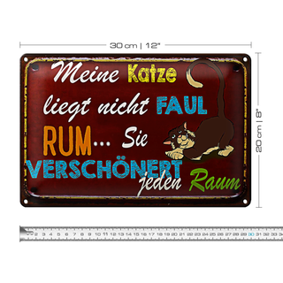 Blechschild Spruch 30x20cm meine Katze liegt nicht faul rum