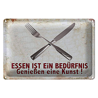 Blechschild Spruch 30x20cm Essen ist ein Befürfnis Kunst