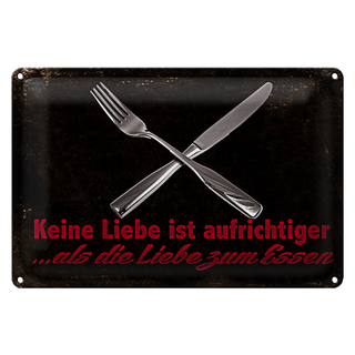 Blechschild Spruch 30x20cm keine Liebe aufrichtiger als