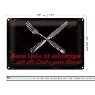Blechschild Spruch 30x20cm keine Liebe aufrichtiger als