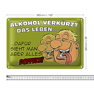 Blechschild Spruch 30x20cm verkürzt das Leben dafür