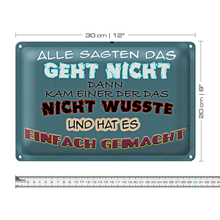 Blechschild Spruch 30x20cm alle sagten das geht nicht dann