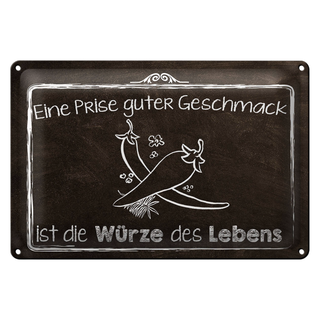 Blechschild Spruch 30x20cm guter Geschmack Würze des Lebens