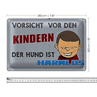 Blechschild Spruch 30x20cm Vorsicht vor Kinder Hund harmlos