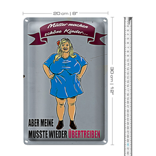 Blechschild Spruch 20x30cm Mütter machen schöne Kinder aber