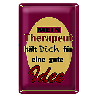 Blechschild Spruch 20x30cm Therapeut hält dich für gute