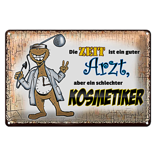 Blechschild Spruch 30x20cm die Zeit ist ein guter Arzt aber