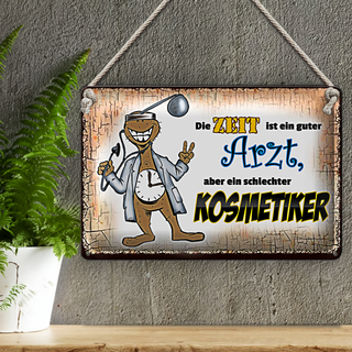 Blechschild Spruch 30x20cm die Zeit ist ein guter Arzt aber