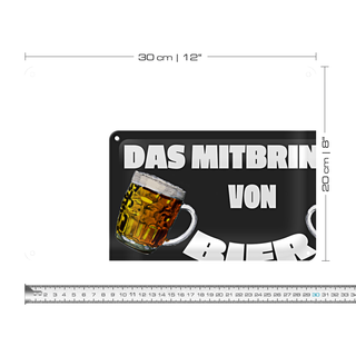 Blechschild 30x20cm Mitbringen von Bier zulässig