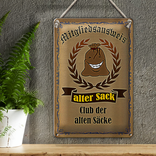 Blechschild Spruch 20x30cm Mitgliedsausweis alter Sack Club