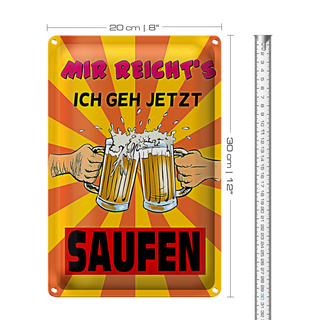 Blechschild 20x30cm mir reicht's geh jetzt saufen