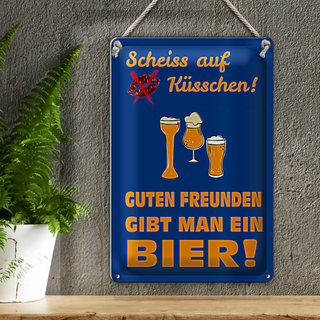 Blechschild Spruch 20x30cm Scheiß auf Küsschen gib ein Bier