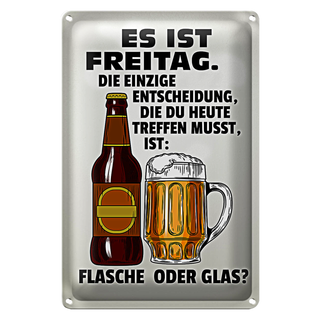 Blechschild Spruch 20x30cm es ist Freitag Bier Flasche Glas