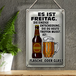 Blechschild Spruch 20x30cm es ist Freitag Bier Flasche Glas