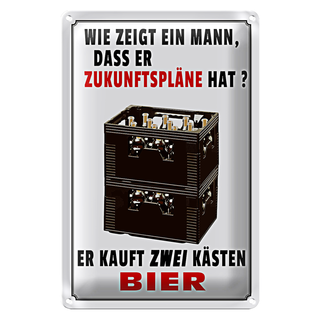 Blechschild Spruch 20x30cm wie zeigt ein Mann Zukunftspläne