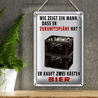 Blechschild Spruch 20x30cm wie zeigt ein Mann Zukunftspläne