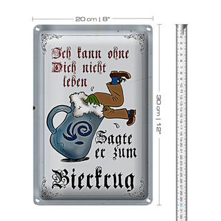 Blechschild Bier 20x30cm kann nicht ohne dich nicht leben