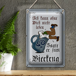 Blechschild Bier 20x30cm kann nicht ohne dich nicht leben