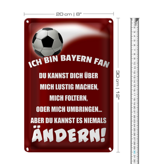 Blechschild Spruch 20x30cm ich bin Bayern Fan Fussball