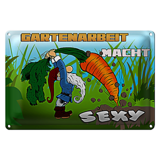 Blechschild Spruch 30x20cm Gartenarbeit macht sexy