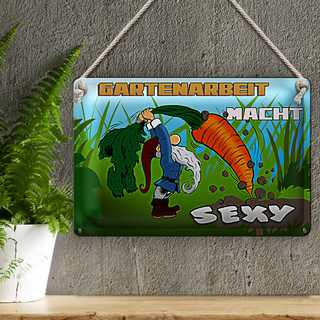 Blechschild Spruch 30x20cm Gartenarbeit macht sexy