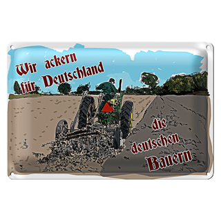 Blechschild Spruch 30x20cm ackern für Deutschland Bauern