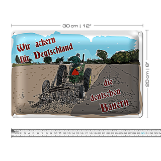 Blechschild Spruch 30x20cm ackern für Deutschland Bauern