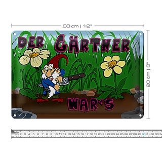 Blechschild Zwerg 30x20cm der Gärtner war's