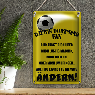 Blechschild Spruch 20x30cm ich bin Dortmund Fan Fussball