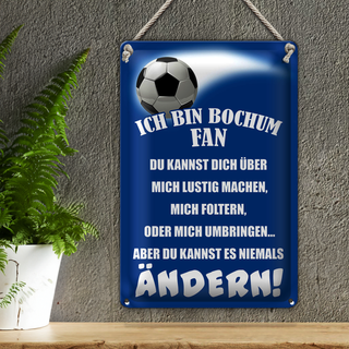 Blechschild Spruch 20x30cm ich bin Bochum Fan Fussball