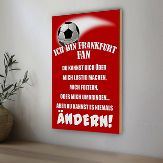 Holzschild Spruch 20x30cm ich bin Frankfurt Fan Fussball
