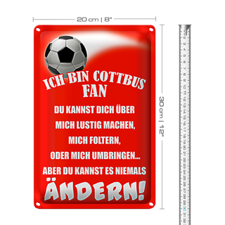 Blechschild Spruch 20x30cm ich bin Cottbus Fan Fussball