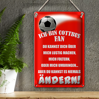 Blechschild Spruch 20x30cm ich bin Cottbus Fan Fussball