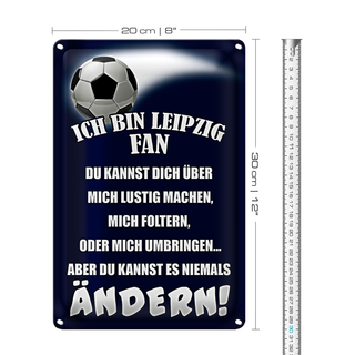 Blechschild Spruch 20x30cm ich bin Leipzig Fan Fussball