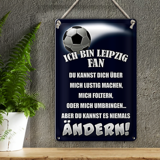 Blechschild Spruch 20x30cm ich bin Leipzig Fan Fussball