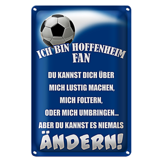 Blechschild Spruch 20x30cm ich bin Hoffenheim Fan Fussball