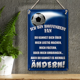 Blechschild Spruch 20x30cm ich bin Hoffenheim Fan Fussball
