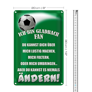 Blechschild Spruch 20x30cm ich bin Gladbach Fan Fussball