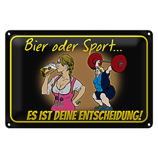 Blechschild Spruch 30x20cm Bier oder Sport  Entscheidung