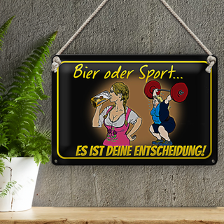 Blechschild Spruch 30x20cm Bier oder Sport  Entscheidung