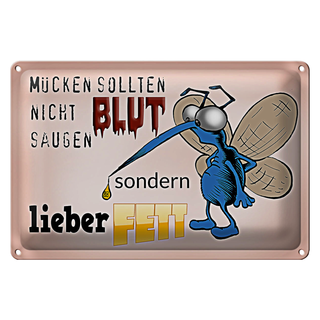 Blechschild Spruch 30x20cm Mücken sollten nicht Blut saugen