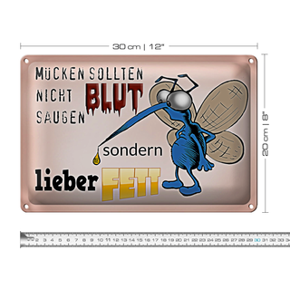 Blechschild Spruch 30x20cm Mücken sollten nicht Blut saugen