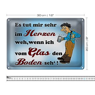 Blechschild Spruch 30x20cm tut Weh wenn vom Glas Boden seh