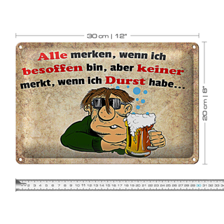 Blechschild 30x20cm alle merken wenn ich besoffen