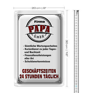 Blechschild Spruch 20x30cm Firma Papa GmbH 24 Std täglich