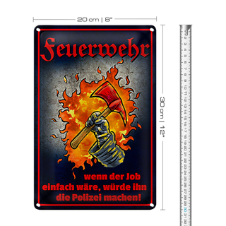 Blechschild Spruch 20x30cm Feuerwehr wenn Job einfach wäre